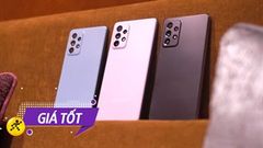  Bộ ba Galaxy A đổi trả này đang giảm giá quá xá đã, rẻ hơn máy mới tận 39%, sắm là bao hời, chốt deal liền bạn ơi 