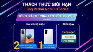 KẾT QUẢ: Mini Game 'Thách Thức Giới Hạn Cùng Redmi Note 10 Series', những khách hàng may mắn đã lộ diện