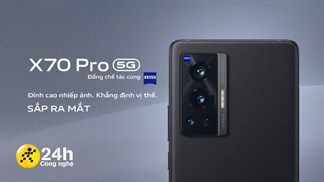 Vivo X70 Pro 5G chính thức được ấn định ngày ra mắt tại Việt Nam: Camera đồng chế tác cùng ZEISS, chống rung như gimbal