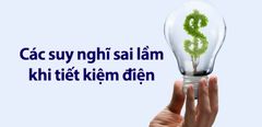  11 suy nghĩ sai lầm khi tiết kiệm điện 