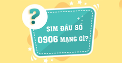  Đầu số 0906 là mạng gì? Ý nghĩa của đầu số 0906? Có phải số phát tài? 