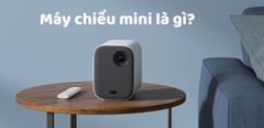  Máy chiếu mini là gì? Có nên mua máy chiếu mini không? Ưu và nhược điểm của máy chiếu mini 
