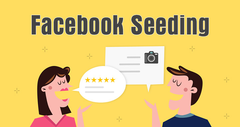  Seeding là gì? Có lợi gì? Thực hiện Facebook seeding sao cho hiệu quả? 