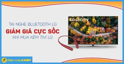 Tai nghe Bluetooth LG giảm giá cực SỐC, chỉ 99K khi mua kèm tivi LG