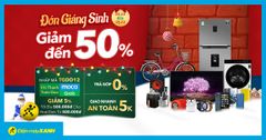  Đón Giáng Sinh sale linh đình đến 50% - Rinh ngay quà tặng từ 50 - 500K cực hấp dẫn 