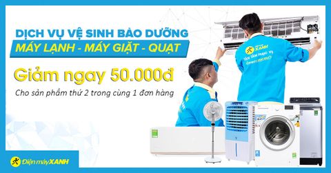 Giảm 50.000đ cho sản phẩm thứ 2 trong cùng 1 đơn hàng vệ sinh máy lạnh, máy giặt, quạt