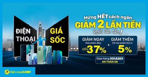 Mừng hết giãn cách, điện thoại giảm SỐC đến 37%, hỗ trợ trả góp. Giảm 2 lần tiền khi mua kèm