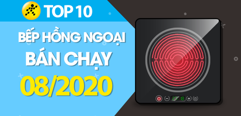 Top 10 Bếp hồng ngoại bán chạy nhất tháng 8/2021 tại Trung Tâm Bảo Hành