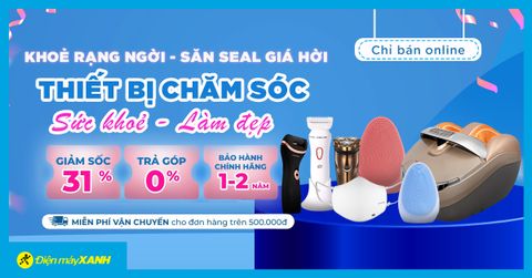 Khỏe đẹp rạng ngời, thiết bị Chăm sóc Sức khỏe - Làm đẹp giá hời đến 31% hoặc trả góp 0%