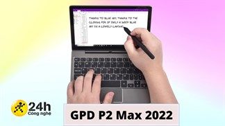 Máy tính xách tay mini GPD P2 Max 2022 sắp ra mắt với kích thước bằng iPad mini 4 nhưng hiệu năng lại tốt hơn cả MacBook