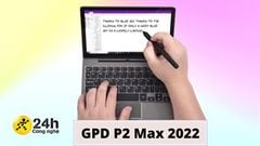  Máy tính xách tay mini GPD P2 Max 2022 sắp ra mắt với kích thước bằng iPad mini 4 nhưng hiệu năng lại tốt hơn cả MacBook 