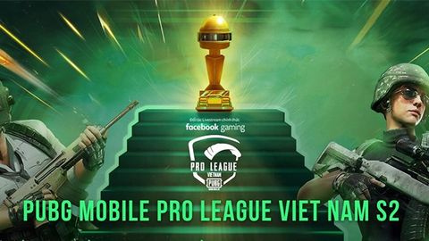 Lịch thi đấu giải PUBG Mobile PRO-LEAGUE PMPL VN S2 cập nhật liên tục