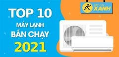  Top 10 máy lạnh bán chạy nhất năm 2021 tại Trung Tâm Bảo Hành 