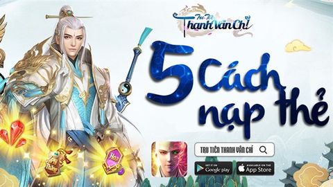 5 cách nạp thẻ Tru Tiên Thanh Vân Chí an toàn, nhanh chóng