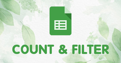  [Video] Cách kết hợp hàm COUNT với FILTER trong Google Sheet chi tiết 