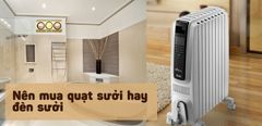  Nên mua đèn sưởi hay quạt sưởi cho mùa lạnh, loại nào tốt? 