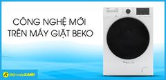  Các công nghệ mới trên máy giặt Beko 