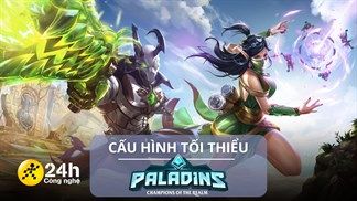 Cấu hình tối thiểu chơi Paladins mới nhất, tham gia chiến đấu trong thế giới giả tưởng xen khoa học viễn tưởng