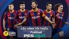  Cấu hình tối thiểu chơi PES 2021 mới nhất cho máy tính Windows, game đá bóng có cả chế độ Offline 