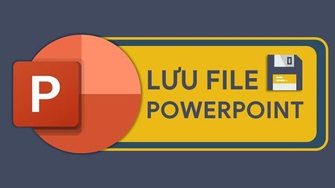 Hướng dẫn cách lưu bài trình chiếu trong PowerPoint 2016, 2013, 2010,....