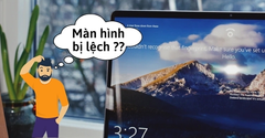  Cách chỉnh sửa màn hình máy tính bị lệch xuống dưới, sang phải,... 