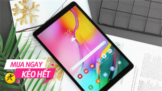 Mua hàng ngon tậu quà xịn: Bộ đôi tablet Samsung bán chạy tung ưu đãi ngất ngây, không chốt đơn ngay thì chỉ có phí