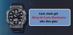  Cách chỉnh giờ đồng hồ Casio Illuminator siêu đơn giản và nhanh chóng 