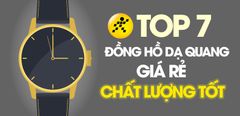  Top 7 mẫu đồng hồ dạ quang giá rẻ, chất lượng tốt tại Trung Tâm Bảo Hành 