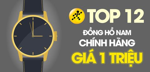 Top 12 mẫu đồng hồ nam giá 1 triệu chính hãng, chất lượng cực tốt