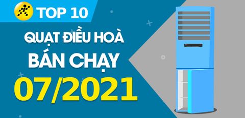 Top 10 Quạt điều hoà bán chạy nhất tháng 7/2021 tại Trung Tâm Bảo Hành