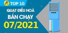  Top 10 Quạt điều hoà bán chạy nhất tháng 7/2021 tại Trung Tâm Bảo Hành 