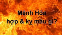  Mệnh Hỏa hợp màu gì, kỵ màu gì? Năm sinh những người thuộc mạng Hỏa 