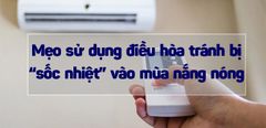  Mẹo sử dụng điều hòa tránh bị 