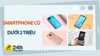 Tìm mua điện thoại làm máy phụ thì chớ nên bỏ qua TOP 5 điện thoại cũ dưới 2 triệu bền bỉ và chất lượng, cực đáng sắm tại TGDĐ