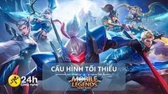  Cấu hình tối thiểu chơi Mobile Legends: Bang Bang mới nhất cho hai hệ điều hành Android và iOS 