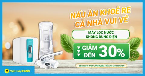 5 máy lọc nước không điện giá tốt, giảm đến 30%, miễn phí lắp đặt. Mua ngay!