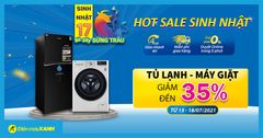  Hot Sale sinh nhật MWG: Tủ lạnh - Máy giặt giảm giá cực SỐC đến 35% 