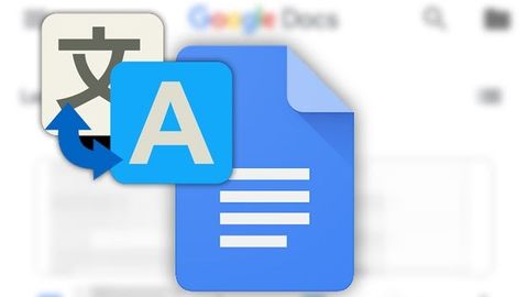 Cách dịch văn bản bằng Google Doc tiện lợi nhất