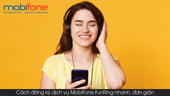  Cách đăng ký, huỷ dịch vụ MobiFone FunRing nhanh, đơn giản 