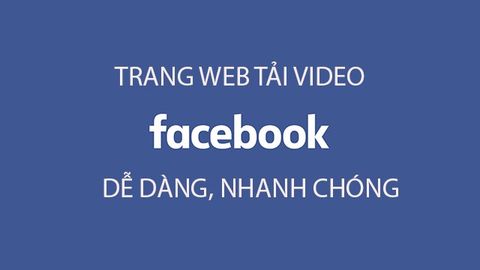 TOP 7 trang web tải video Facebook dễ dàng, nhanh chóng