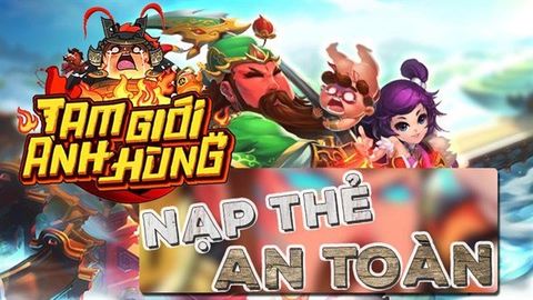 3 cách nạp thẻ Tam Giới Anh Hùng đơn giản, chi tiết
