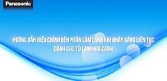  Hướng dẫn khắc phục đèn ngăn mát tủ lạnh Panasonic nháy sáng liên tục 