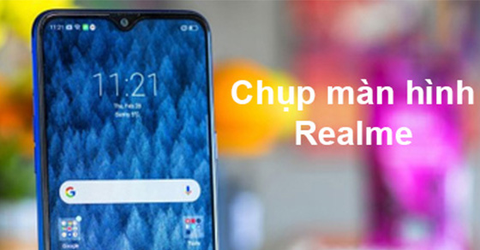 3 cách chụp màn hình điện thoại Realme siêu đơn giản, nhanh chóng