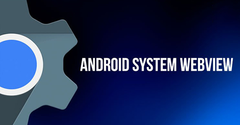  Android System WebView là gì? Dùng để làm gì? Có nên gỡ bỏ không? 