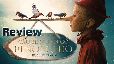 Review phim Pinocchio - Chú bé người gỗ phiên bản điện ảnh