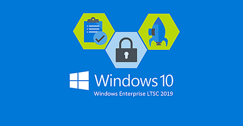 Windows 10 LTSC là gì? Có gì khác so với Windows 10 thường?