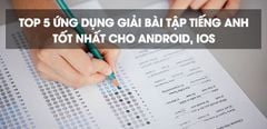  Top 5 ứng dụng giải bài tập Tiếng Anh tốt nhất cho Android, iOS 