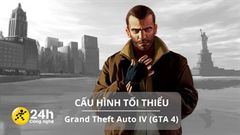  Cấu hình tối thiểu chơi GTA 4 mới nhất cho máy tính Windows, tự do khám phá thế giới mở rộng lớn 