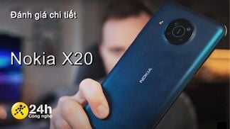 Đánh giá chi tiết Nokia X20: Tân binh mới của Nokia có cạnh tranh nổi với các smartphone cùng phân khúc?