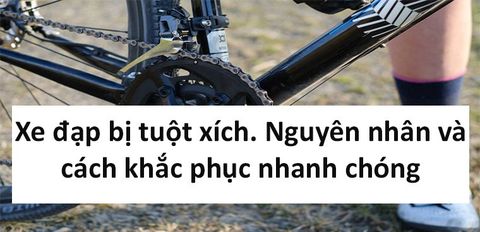 Xe đạp bị tuột xích. Nguyên nhân và cách khắc phục nhanh chóng